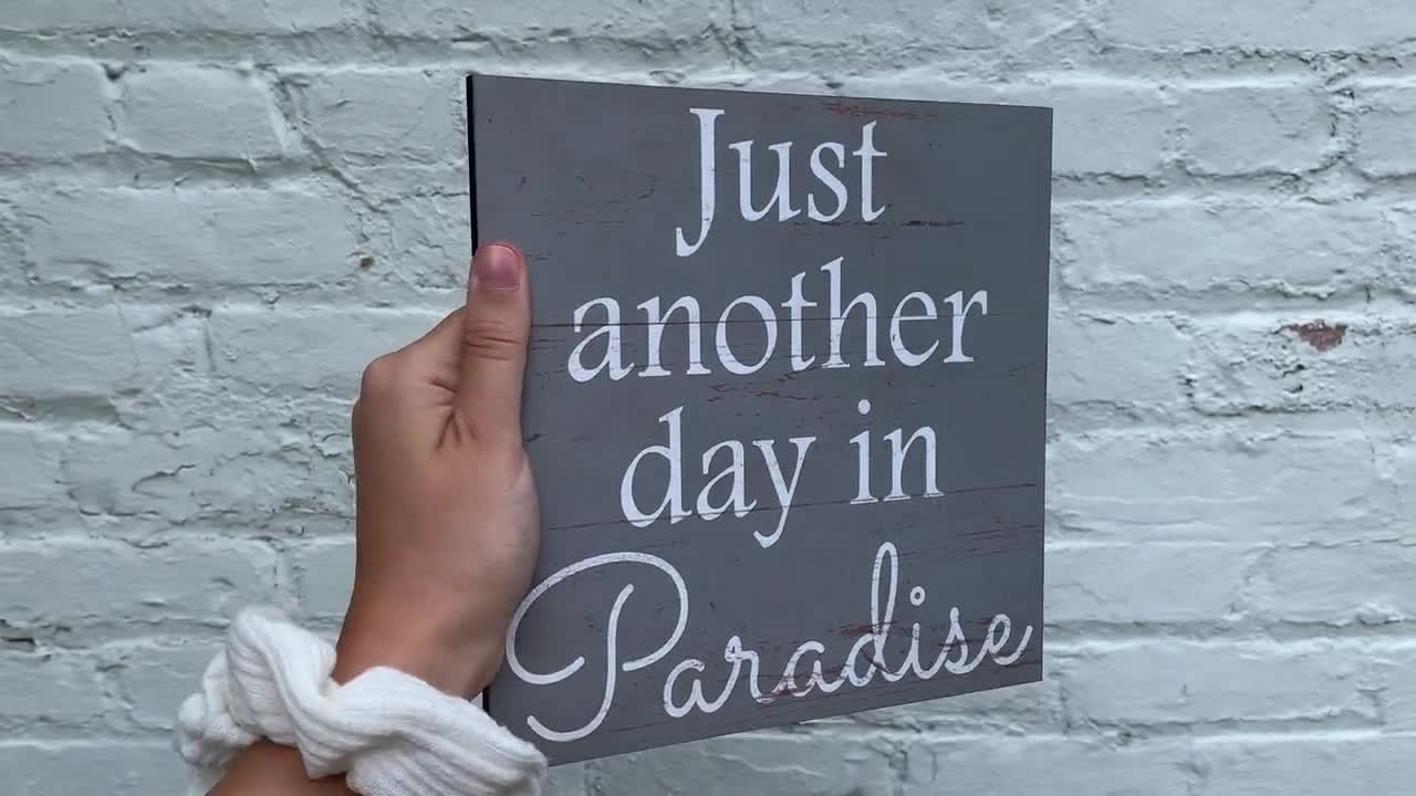 Just Another Day in Paradise Sign- Pick Your Color - Etsy