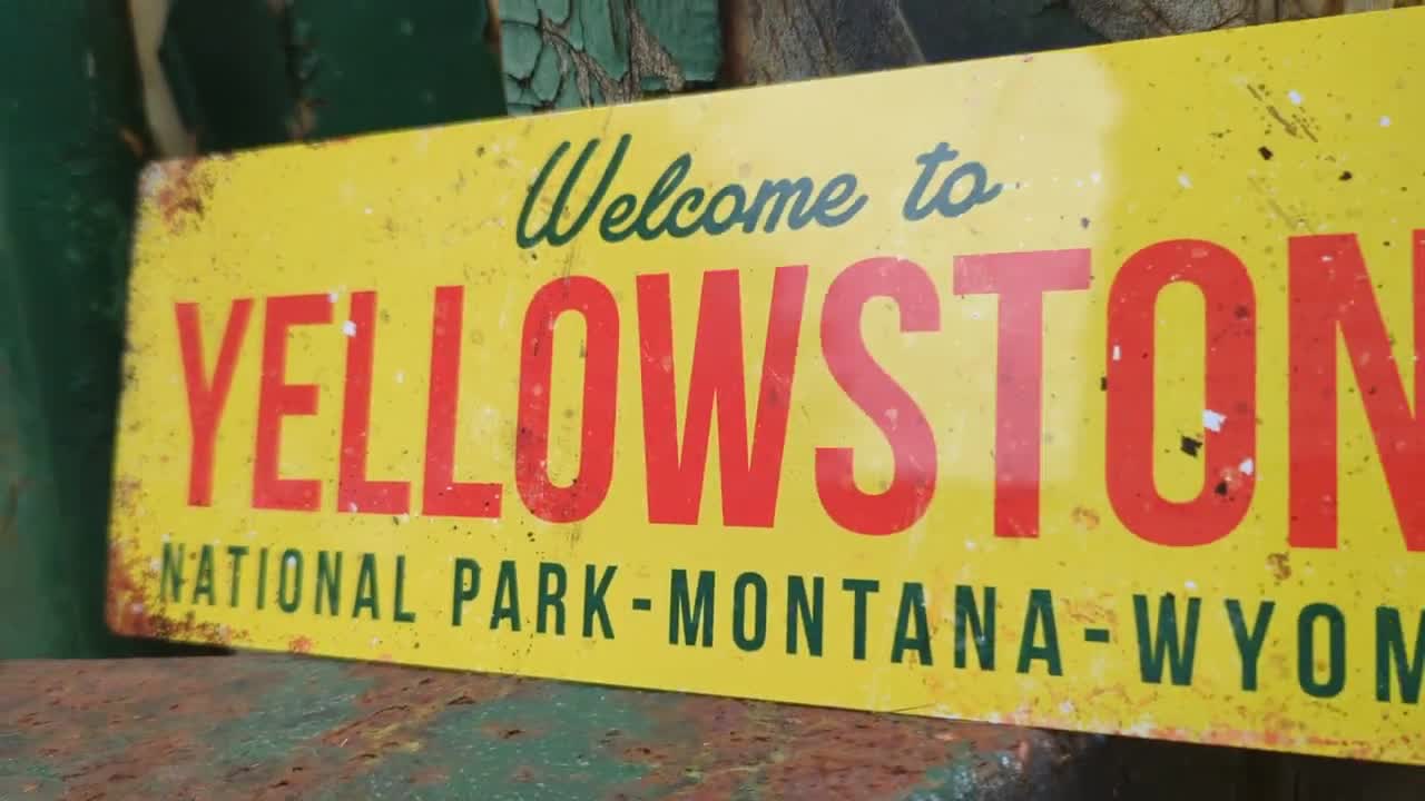 Welcome to Yellowstone Metal Sign - Vintage Worn Rusty Look
