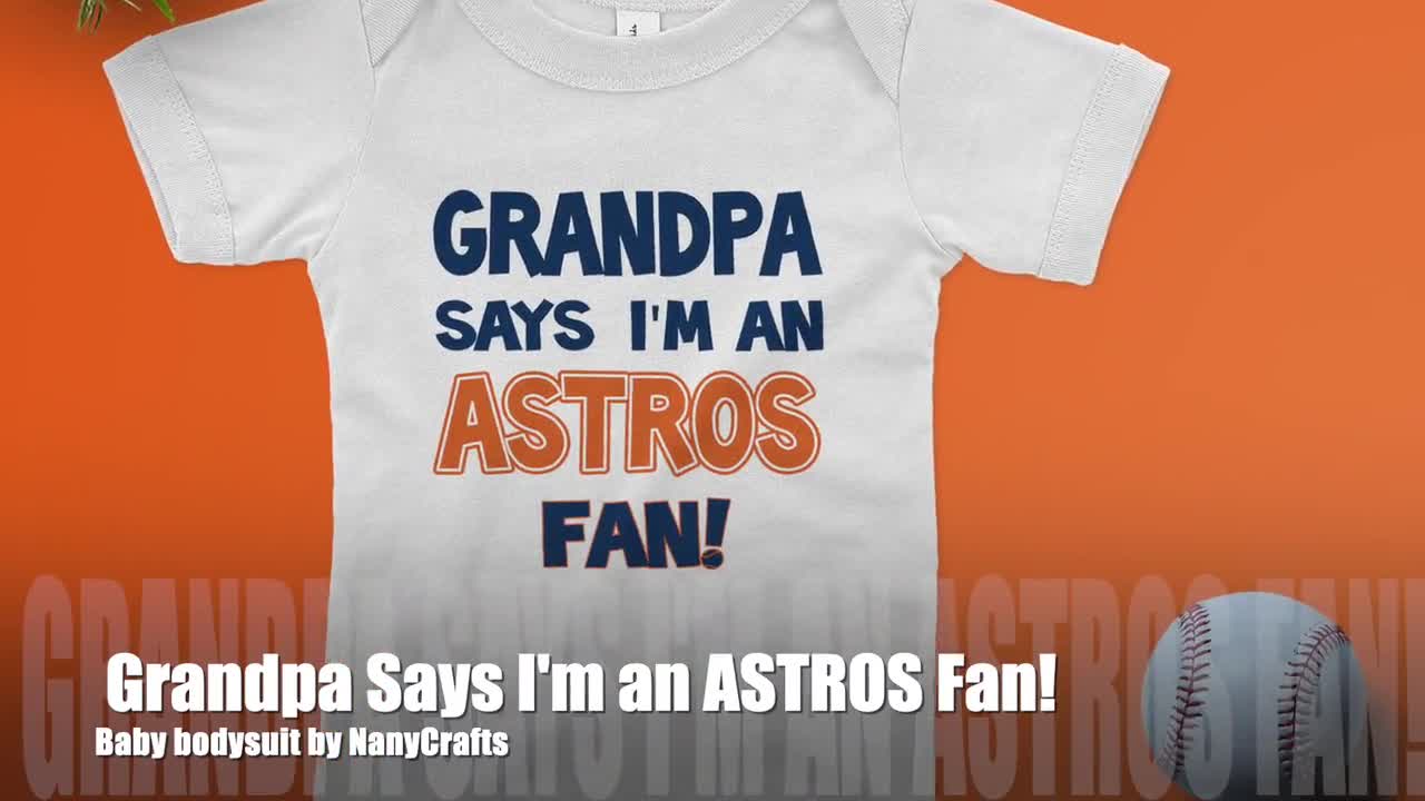 Nanycrafts' Grandpa Says I'm An Astros Fan Baby Bodysuit, Baby Astros Fan