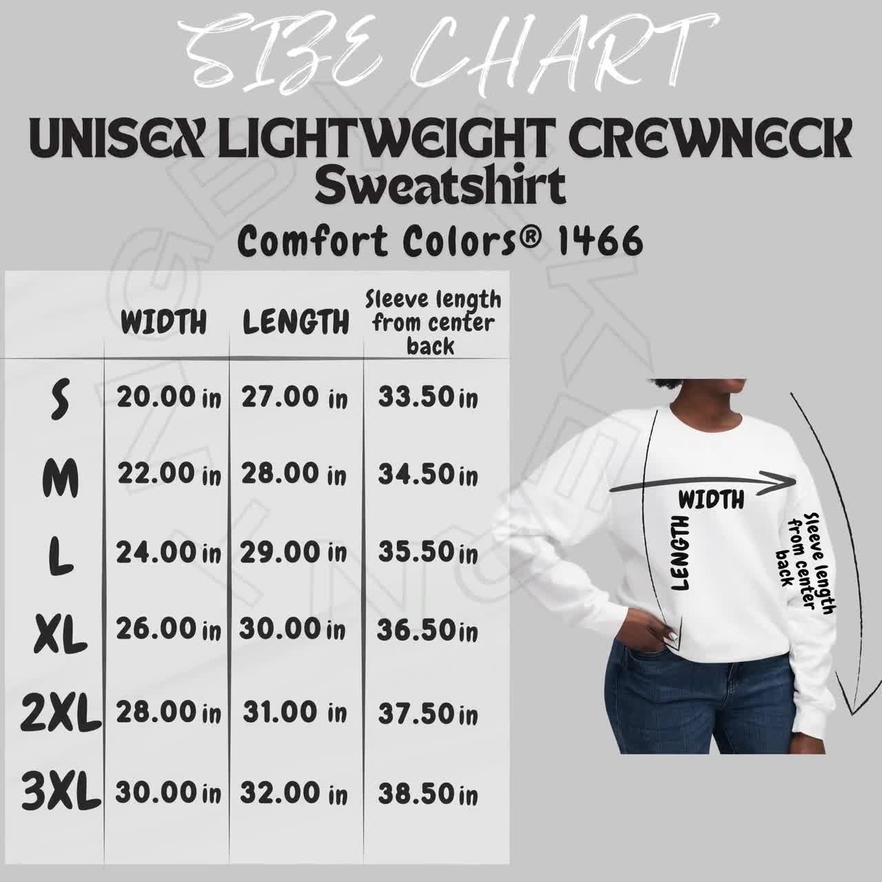Sweatshirt Size Chart I Comfort Colors 1466 Size Chart I Unisex