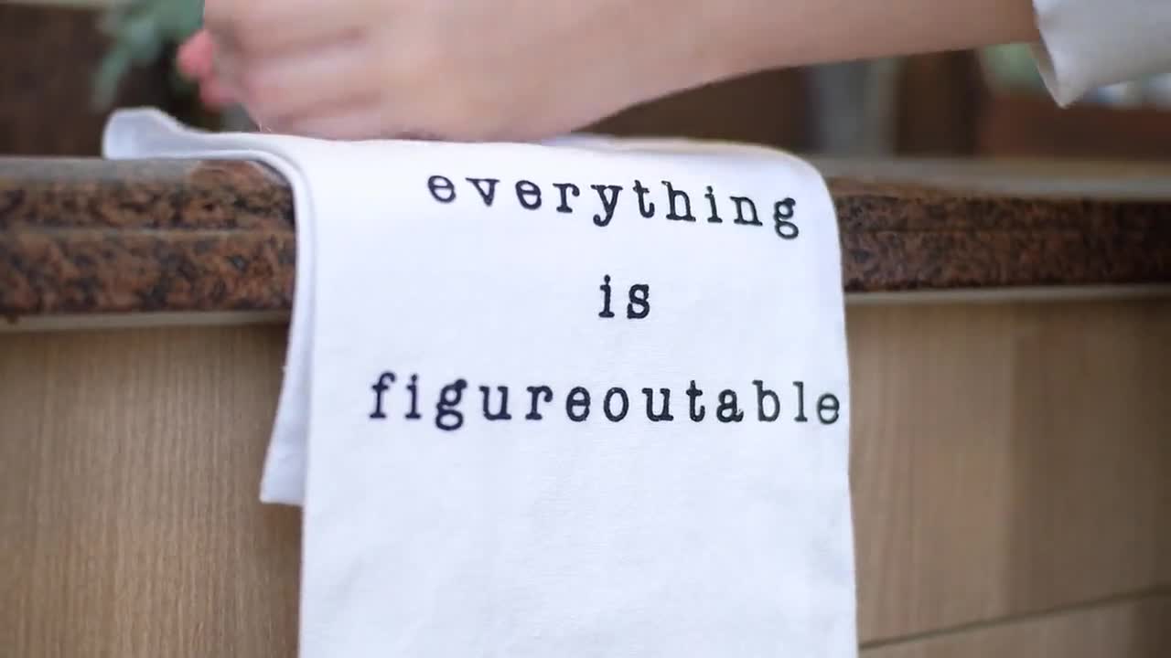 Everything is Figureoutable 18x24 Inch, Funny Kitchen Towel With Sayin