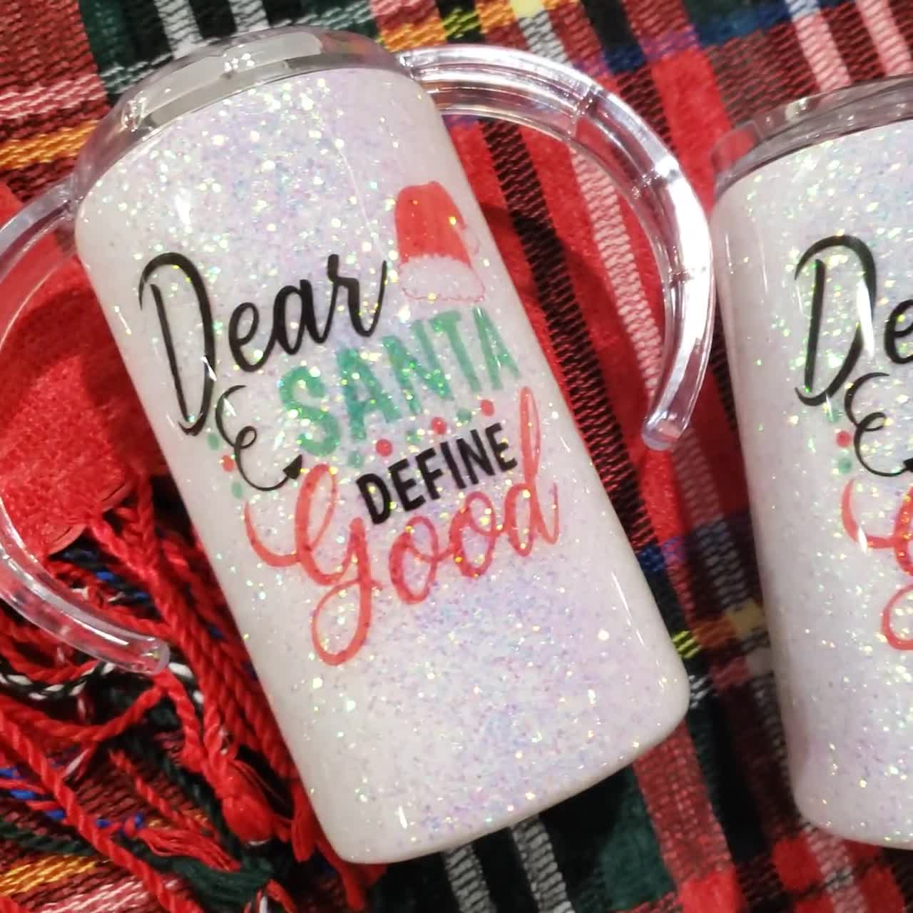 20 Oz. Dear Santa Define Good Custom Stainless Steel Tumbler