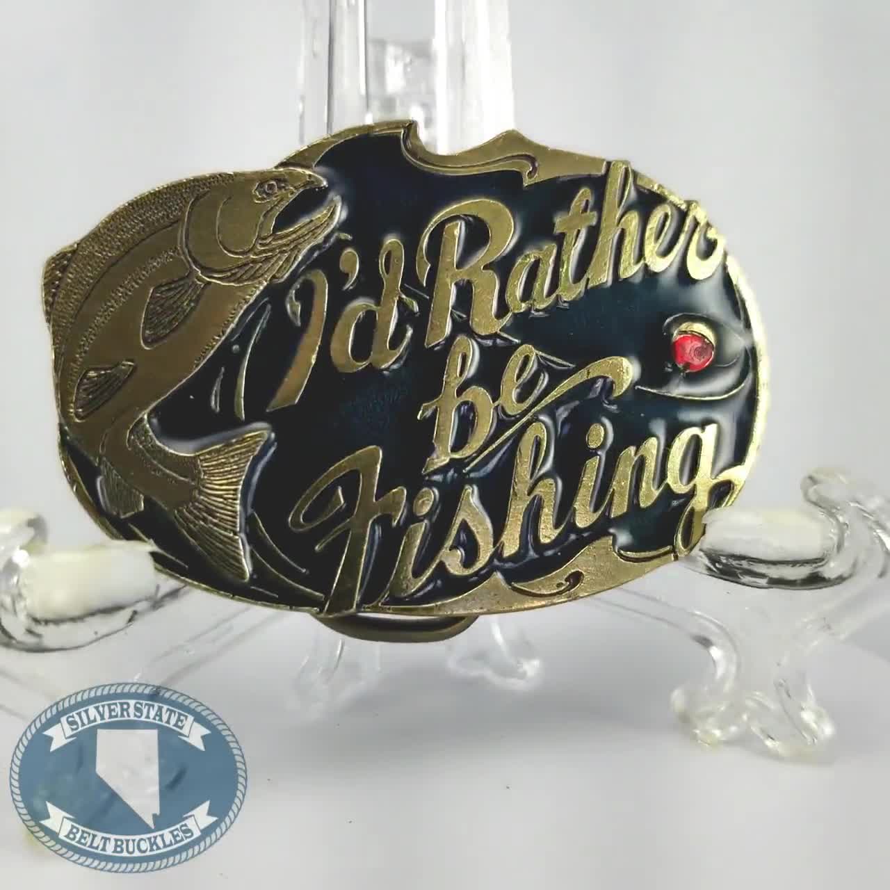 1985 I'd Rather Be Fishing Bass Belt Buckle Embossed USA Made newest Vintage