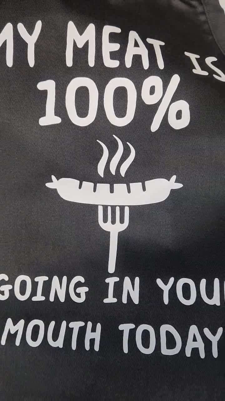 MY MEAT IS 100% GOING IN YOUR MOUTH APRON : Cooking Apron Grilling Gifts  For Him Kitchen Apron For Men  Apron for Sale by Merchlux