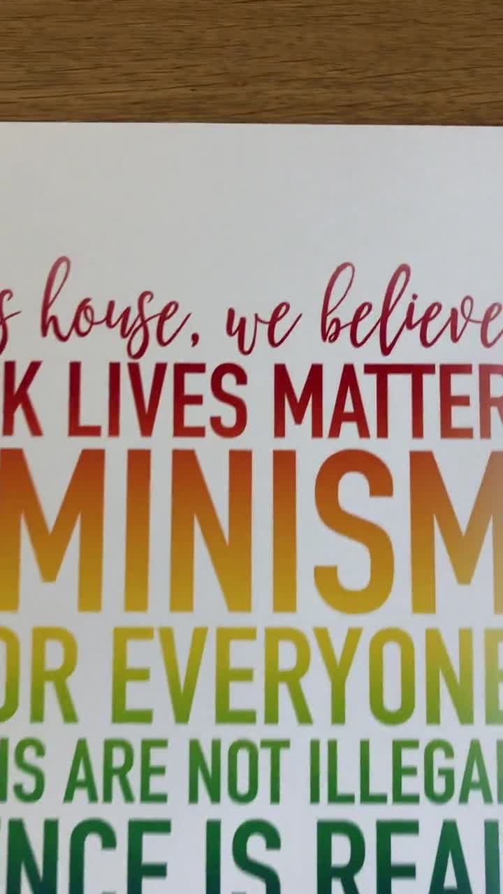 In This House We Believe, Feminist Poster, Black Lives Matter