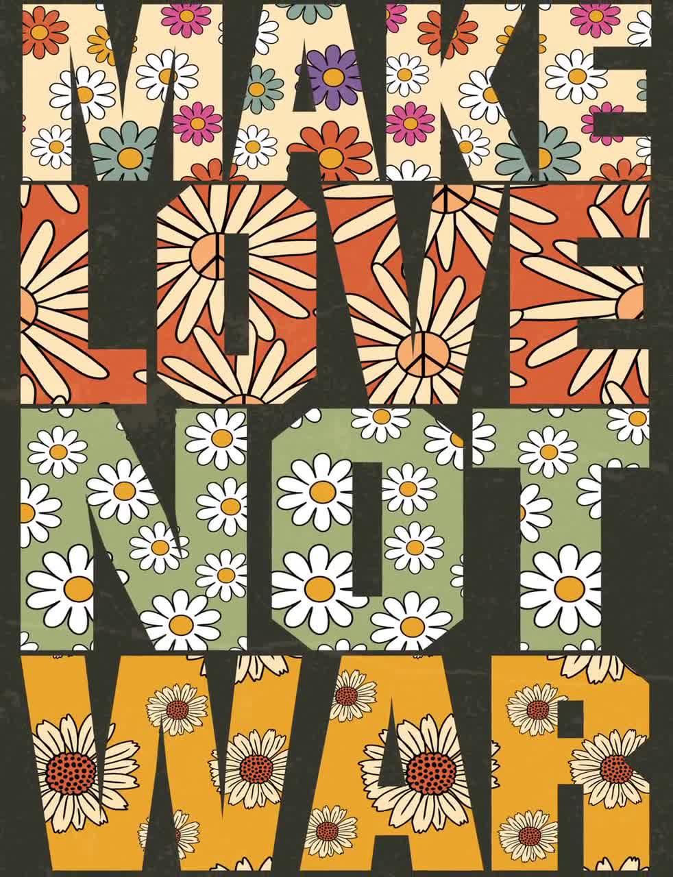 70s Floral Pattern Print, Make Love Not War, Retro 70s Home Decor 