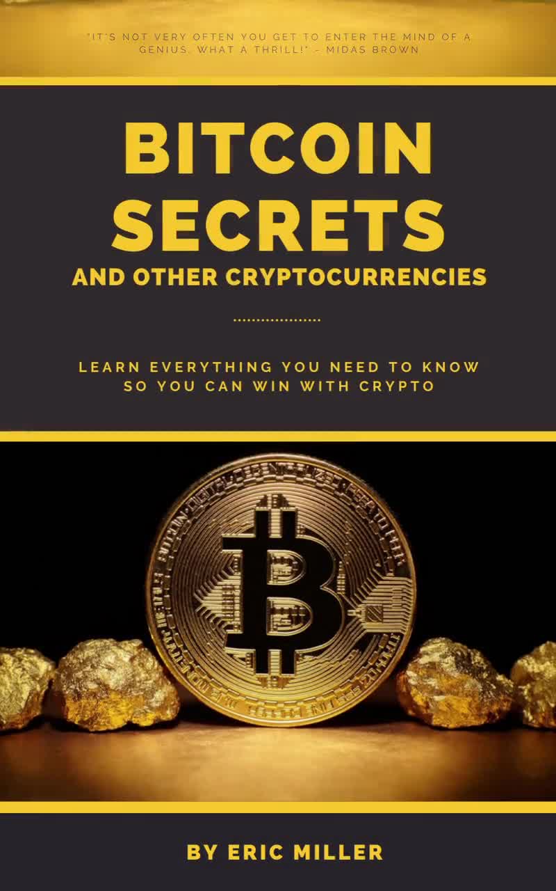 Bitcoin Secrets and Success With Crypto-Currency (Crypto e Book)