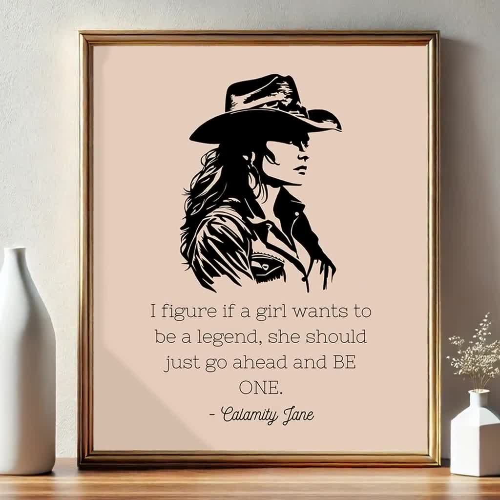 I Can't Believe a Girl is Playing Me〜 Calamity Jane Quote Iconic Girl Legend Poster | Western Inspired