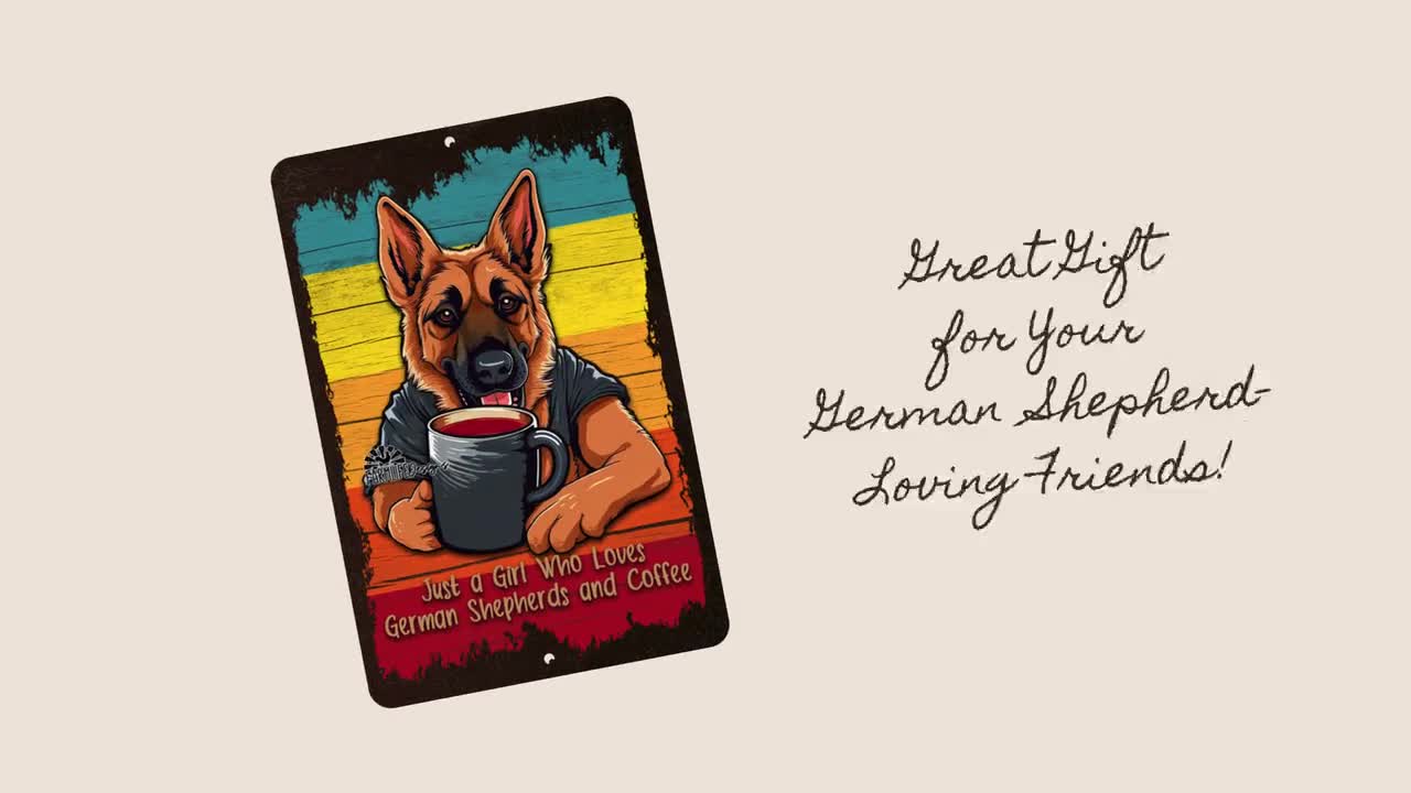 German Shepherd Sign, Gift for Dog and Coffee Lover, Just a Girl