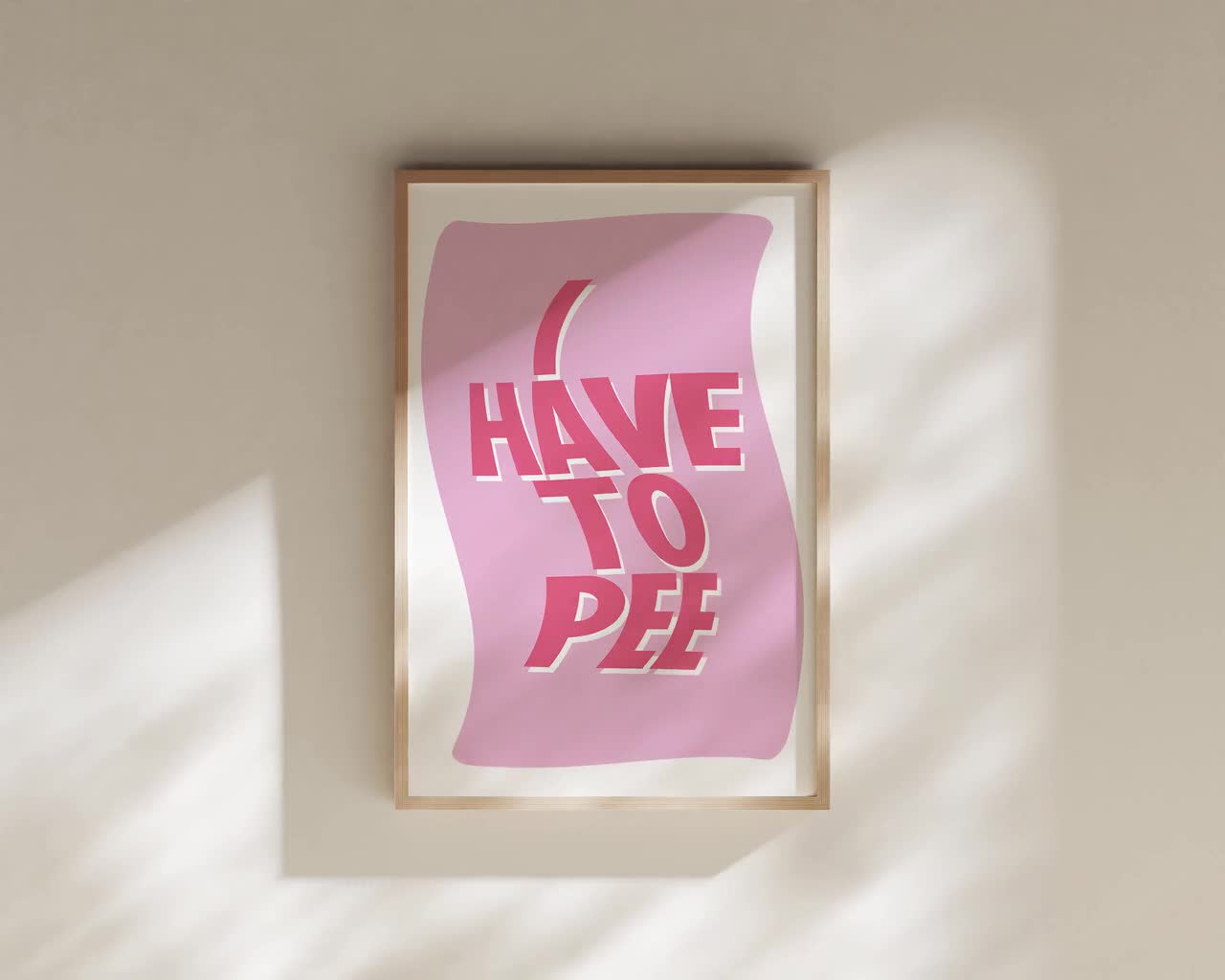 I Have To Pee, Go Piss Girl Wall Art | Digital Poster Downloadable Print  Home Decor