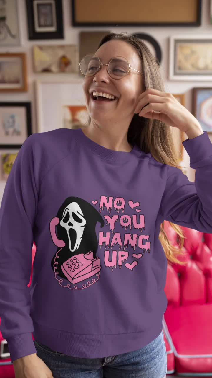 No You Hang Up Funny Ghostface Mean Girls Sweatshirt