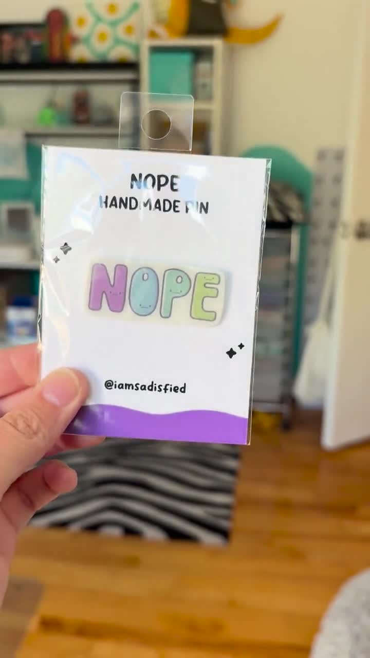 チーズ チーズ NOPE Handmade Pin | Cute Pin | Negative | No | Depression