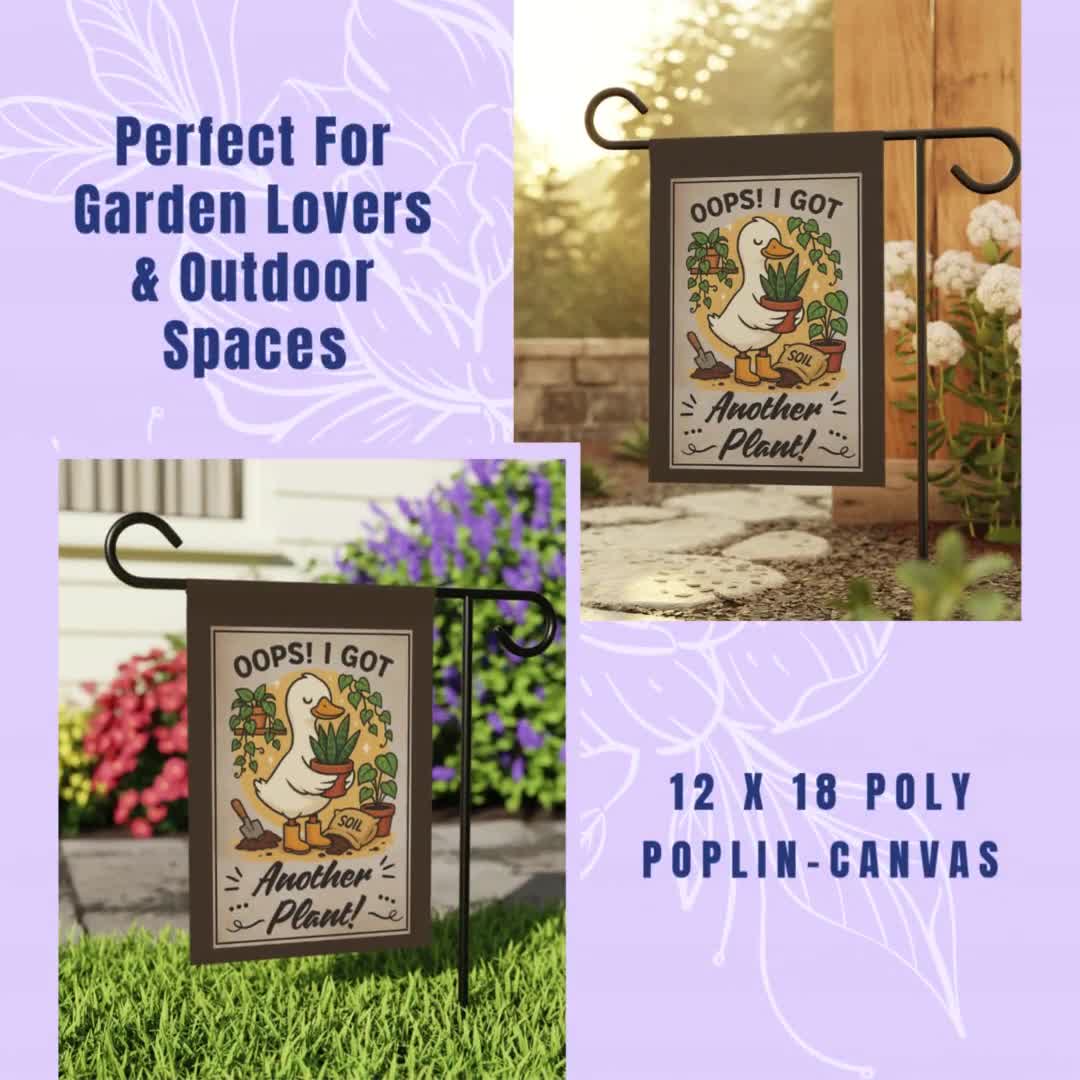Oops I Got Another Plant Garden Flag, Funny Duck Garden Flag for Plant Lovers, Outdoor Yard Flag for Gardeners & Houseplant Addicts video poster