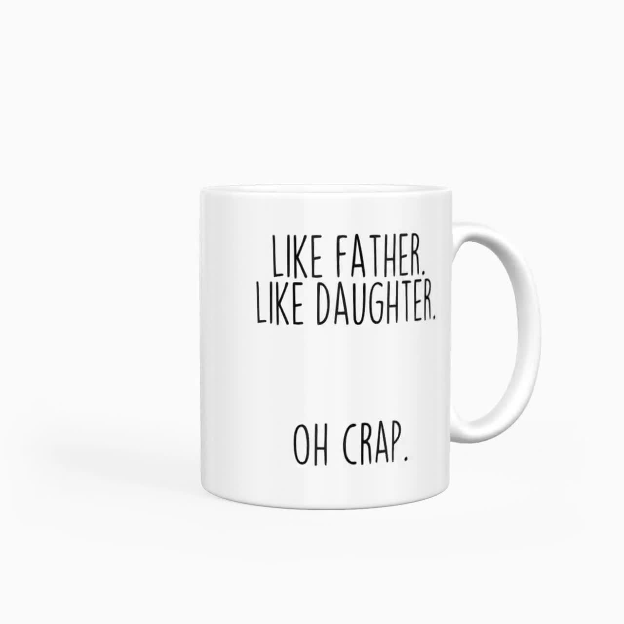 Funny Mom Gift from Daughter Like Mother Like Daughter Oh Crap Coffe –  BackyardPeaks