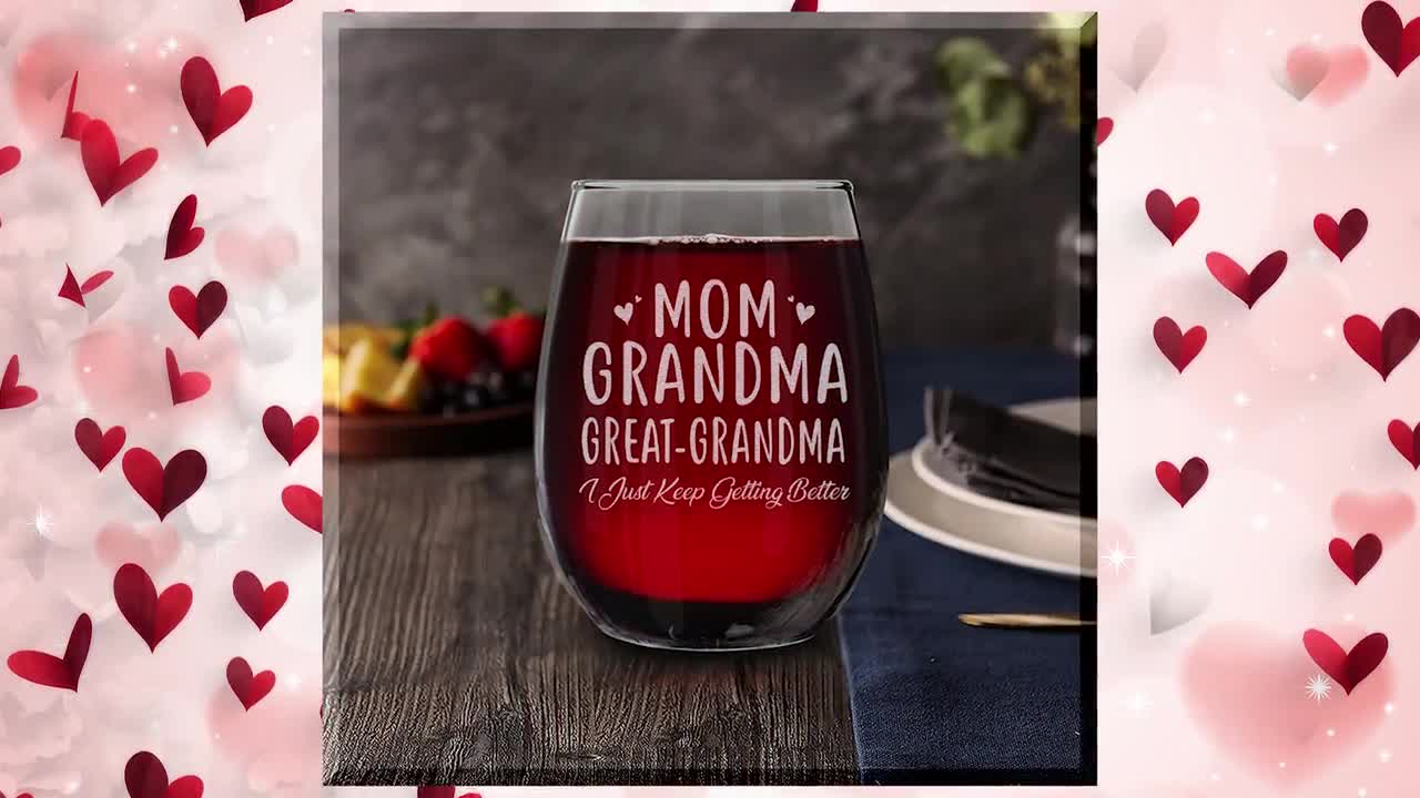 Mom Grandma Great Grandma I Just Keep Getting Better Engraved Stemless Wine  Glass15 oz. Grandmother Gift. Mothers Day Gift. Mother Gift.