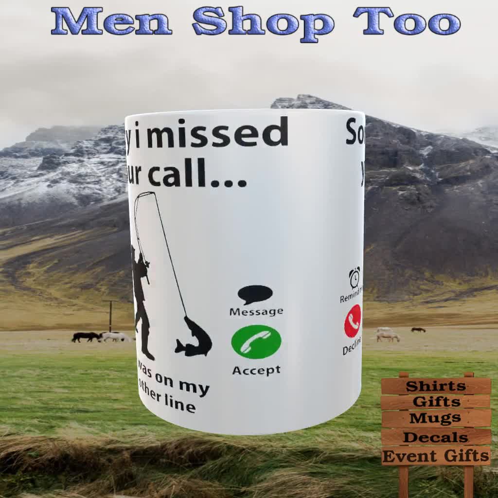 Sorry I Missed Your Call, I Was on My Other Line, Fishing Fisherman, 15 Oz  Mug 