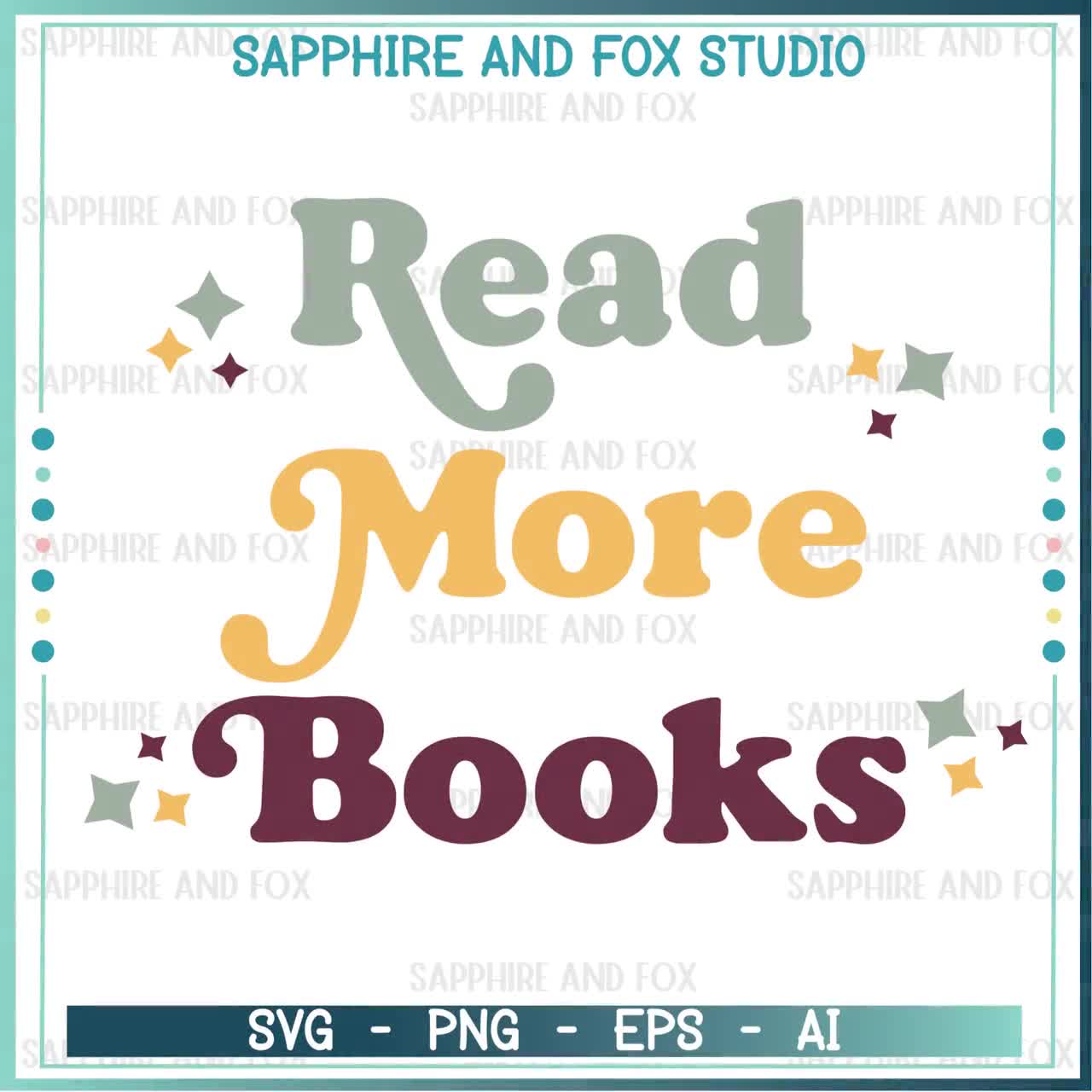 Read More Books SVG, Reading SVG, Book Lover Shirt, Book Club SVG, Cricut  Cut File, Digital Download