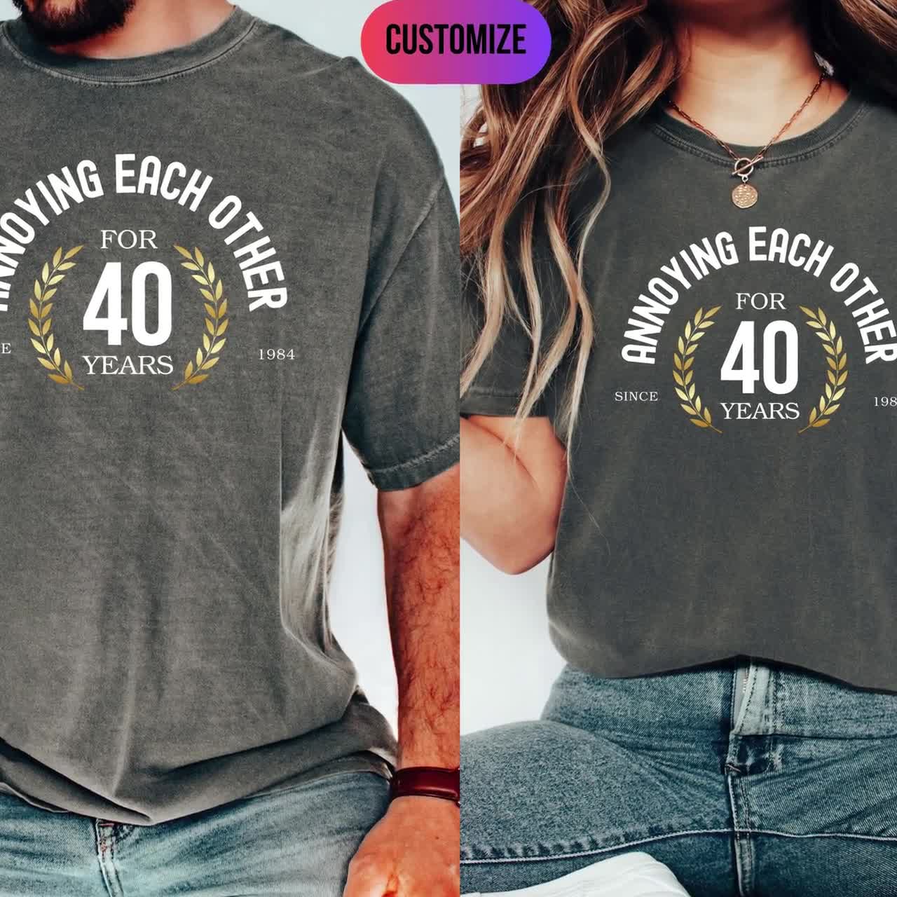 Funny Forty Year Anniversary Gift T-Shirt, 40th Anniversary