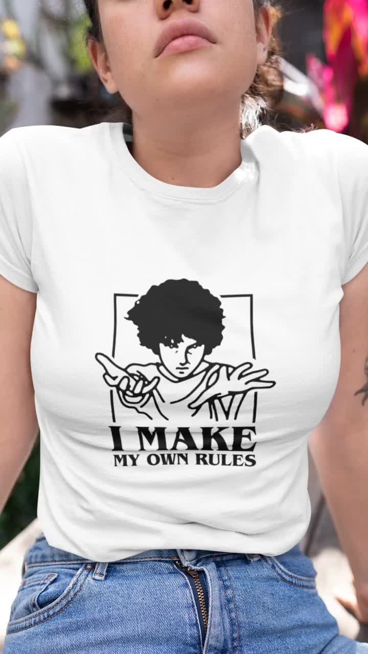 I Make My Own Rules T Shirt Stranger Kids and Monster Things T Shirt Sci Fi TV Show ST4 Eleven Dustin Max Robin Steve Hawkins