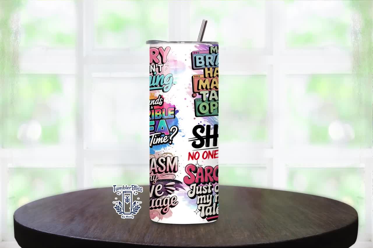 Sarcastic Quotes Tumbler Wrap: 20 oz Skinny Sublimation (Digital Download)