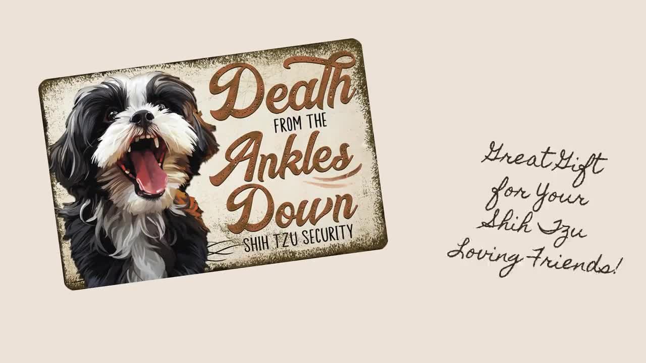 Shih Tzu Sign, Death From the Ankles Down, Shih Tzu Lover Gift