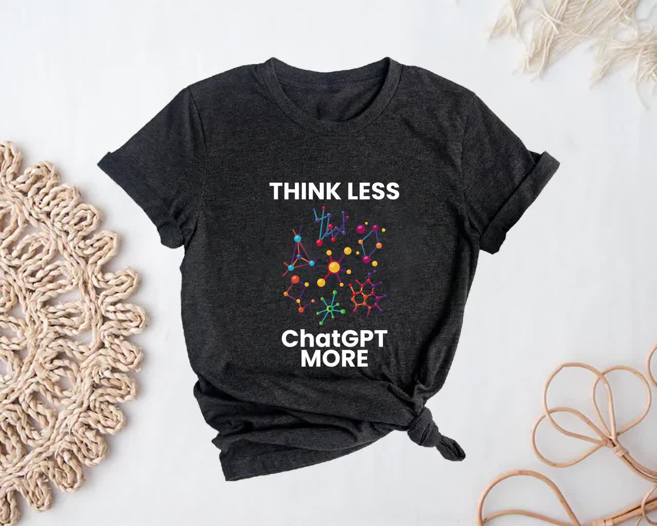 Think Less Use Chat GPT Shirt, Funny Quotes For Women, Inspirational Shirt,  Gift For Friend, Shirts With Sayings, Womens Shirts, Adult Humor