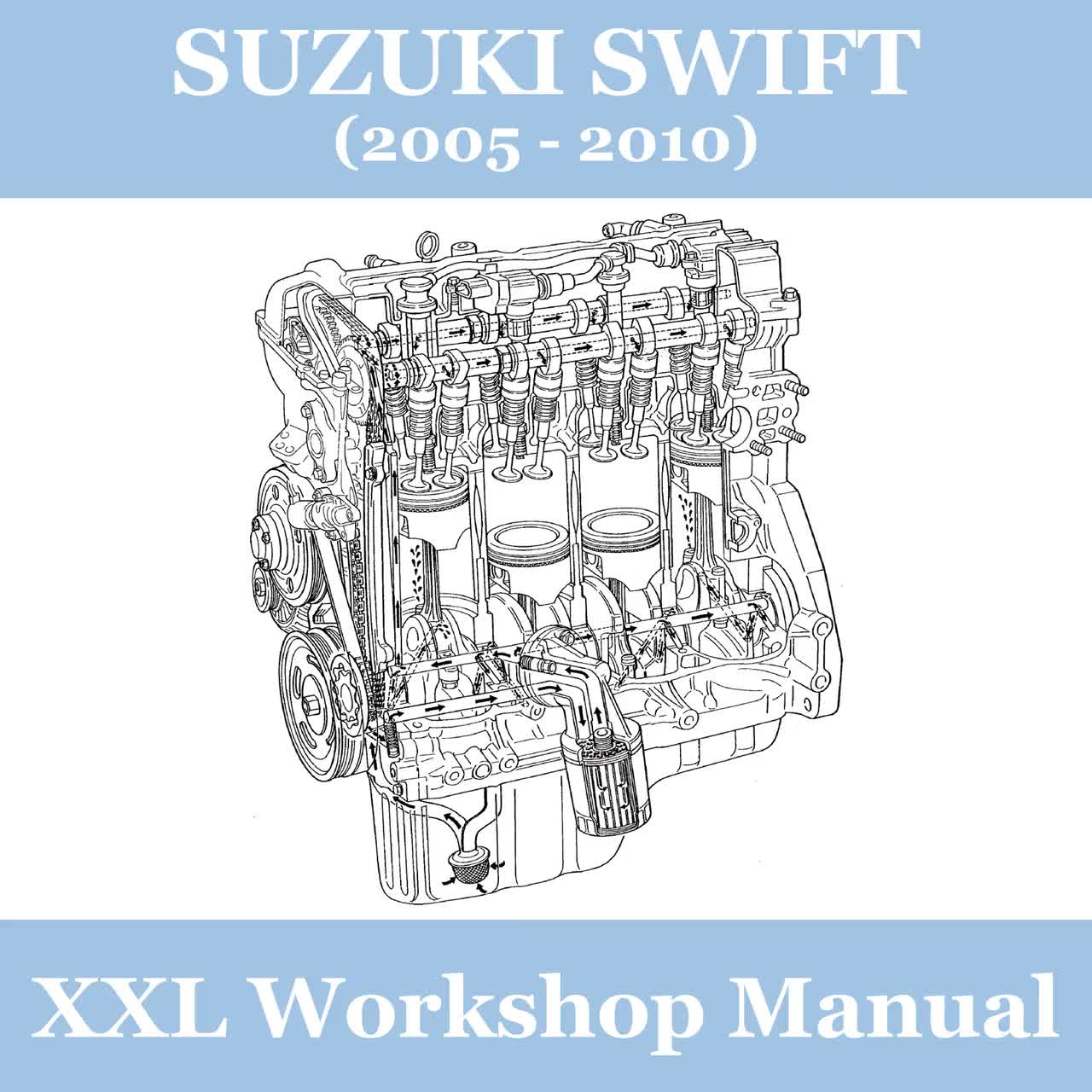 SUZUKI SWIFT (model Years 2005-2010): XXL Manual Workshop + Repair