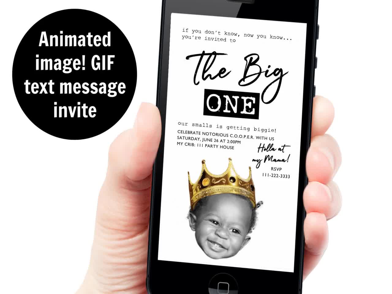 Big ONE First Birthday Animated GIF Text Message Invitation, Biggie Smalls  1st Birthday, Notorious ONE, Personalized Photo Smartphone Size