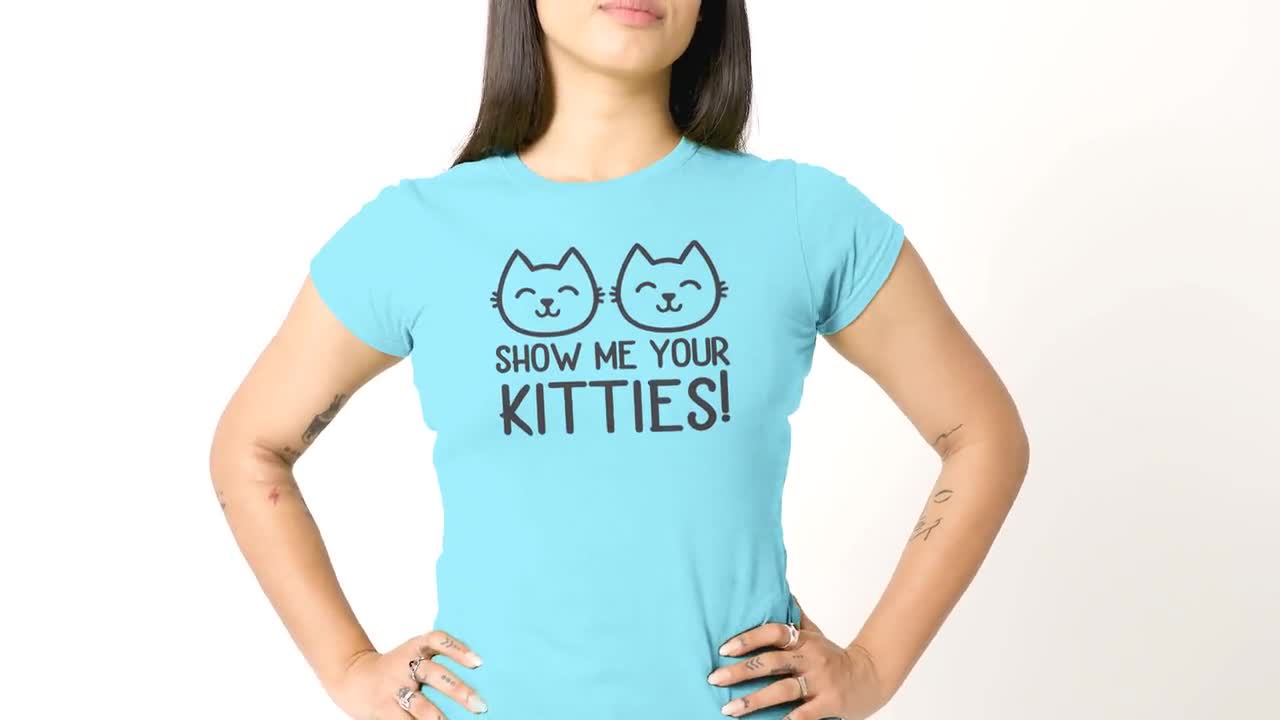 Show Me Your Kitties Shirt, Cat Lover Shirt, Cat Lady Tee, Pet Lover Gift,  Animal T-Shirt, Pet Lover Shirt, Cat Shirt, Cute Cat Shirt