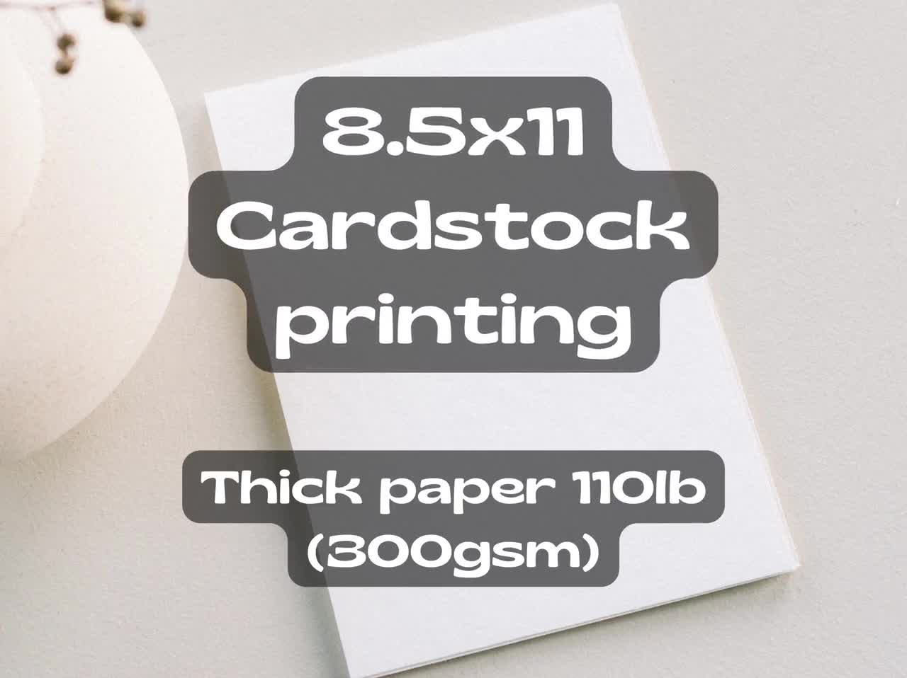 110 LB Cardstock Custom Printing, Double Side Printing Service Available  Printing Services on White Cardstock Extra Heavy Weight 300gsm 
