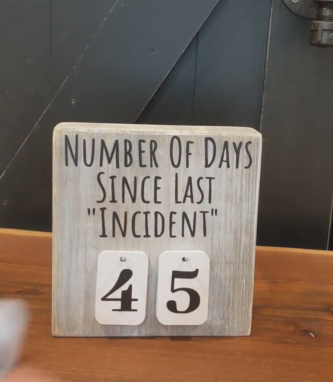 Number of Days Since Last Incident Sign, Distressed Wood Desktop Accent  Sign, Counter, Customer Service, Episode Sign, CUSTOMIZE 