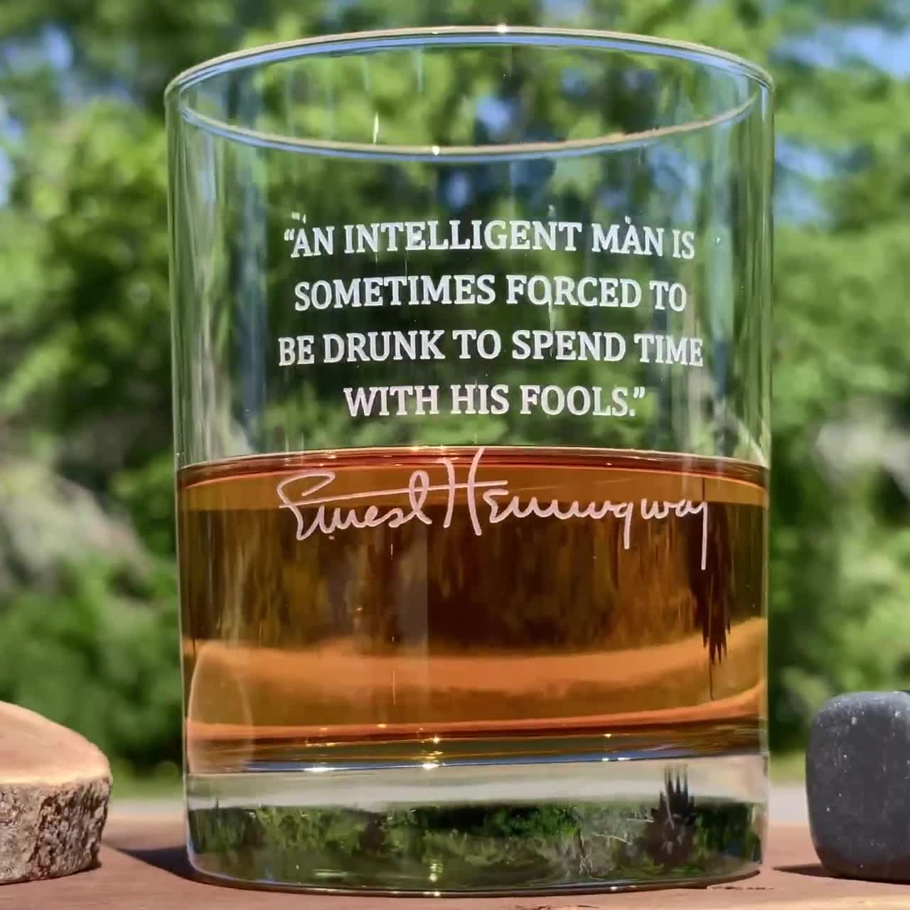Ernest Hemingway Quote / Intelligent Man / Whiskey Glass / Bourbon Glass /  Scotch Glass / Rocks Glass / Father's Day Gift - Etsy, image size:1280x1280
