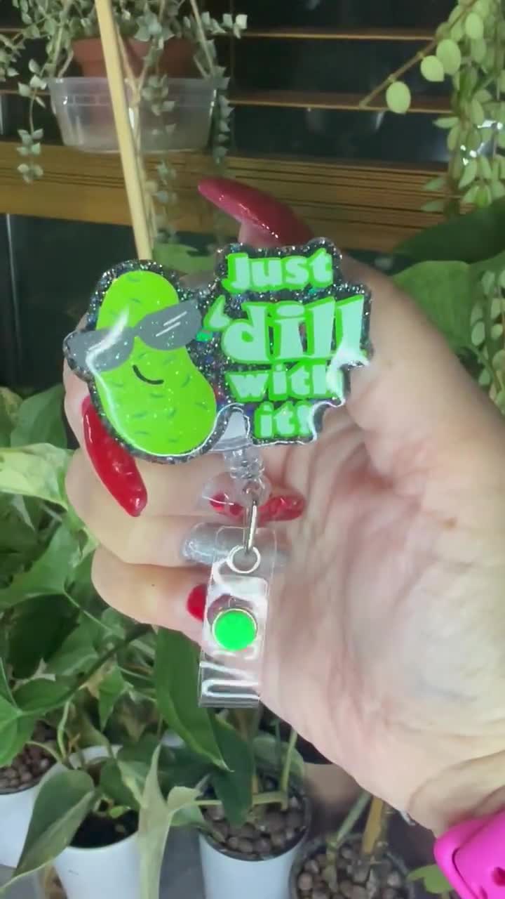 Just Dill With It Badge Reel -  Australia