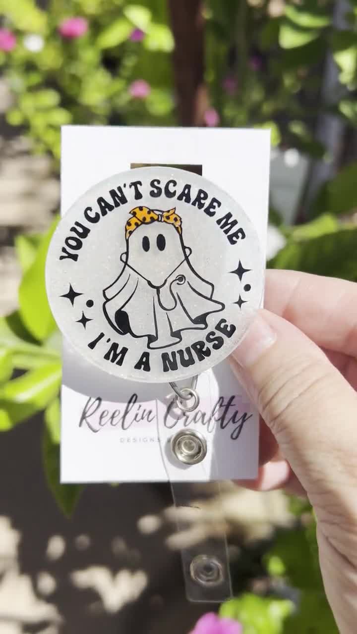 You Cant Scare Me Nurse Badge Reel Health Care Badge Reel Medical