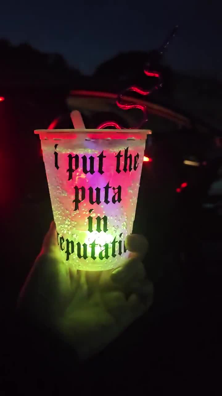 Light up I put the puta in reputation cup