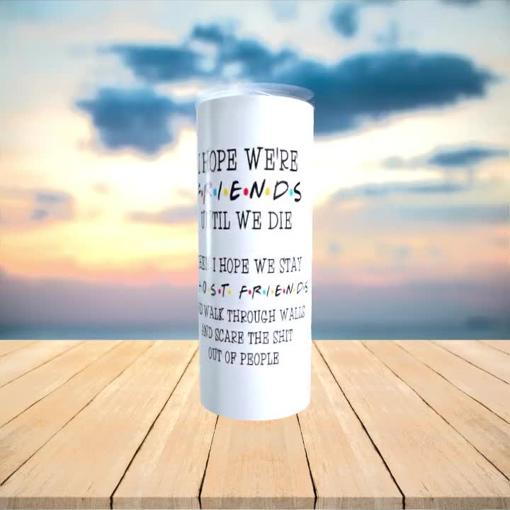 Friends Until We Die - Personalized Acrylic Tumbler With Straw