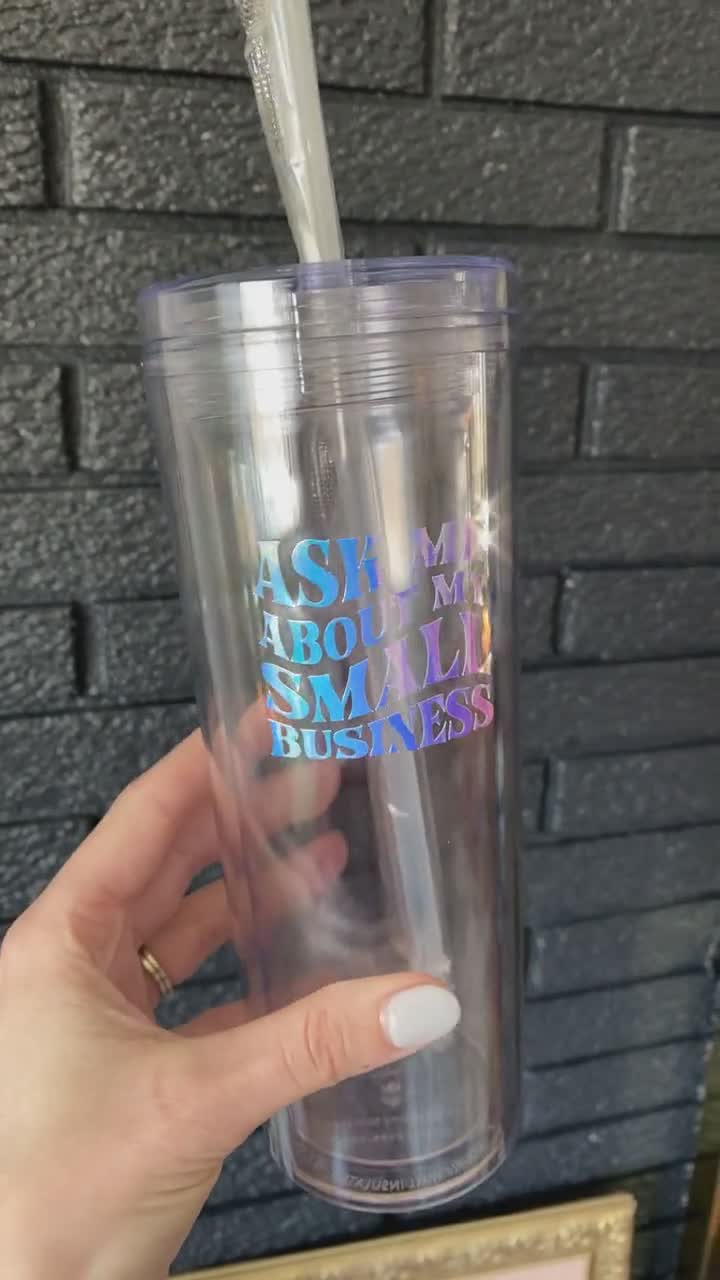 Ask Me About My Small Business Clear Tumbler – Butler Design Co.