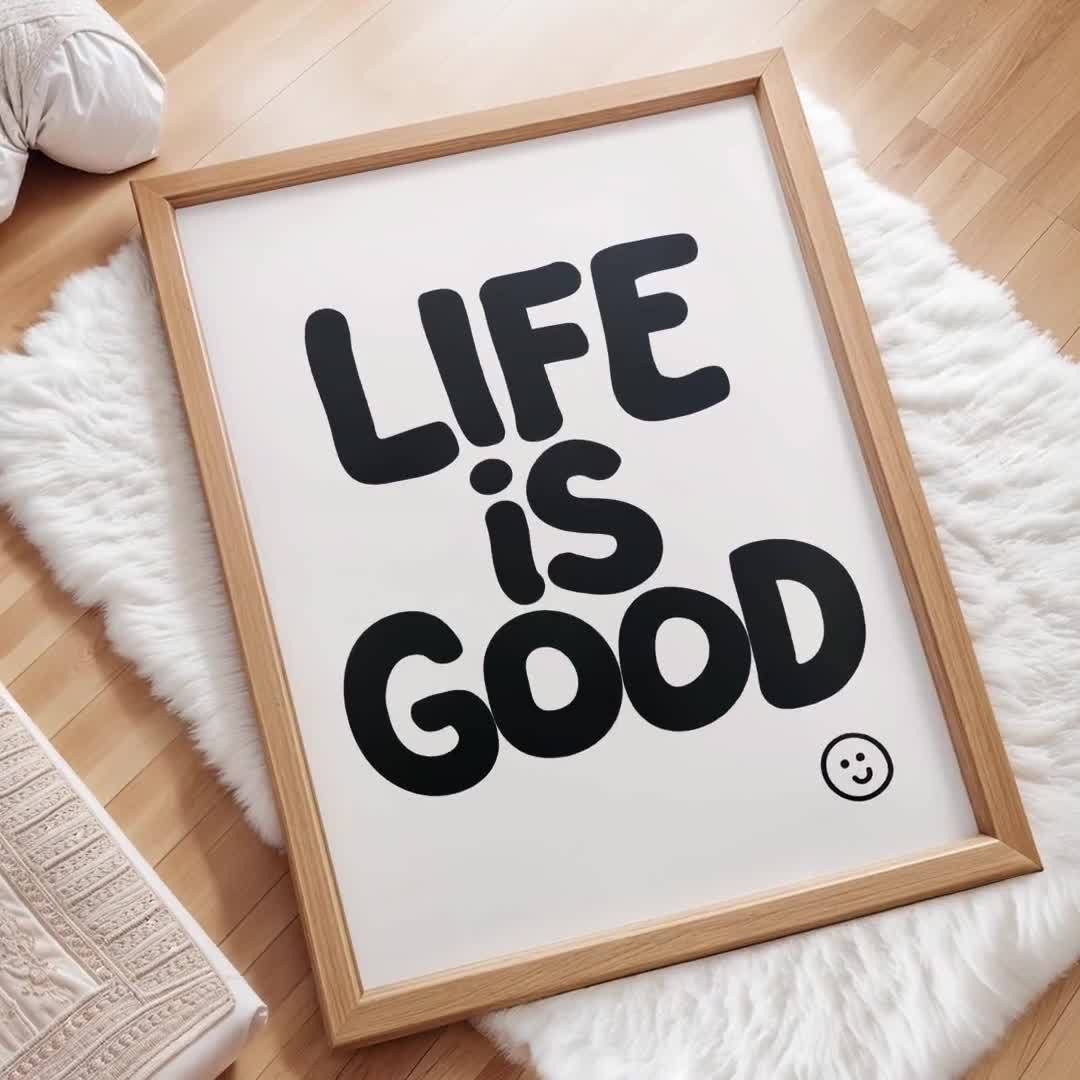Life is Good Wall Art, Inspirational Quote Print, Typography