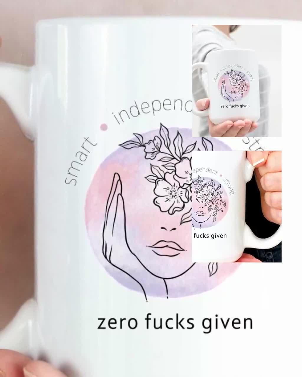 Zero Fucks Given, Friendship Gift, Feminist Mug, Strong Women, Female  Empowerment Gift, Personalized Custom, Photo Coffee Cup