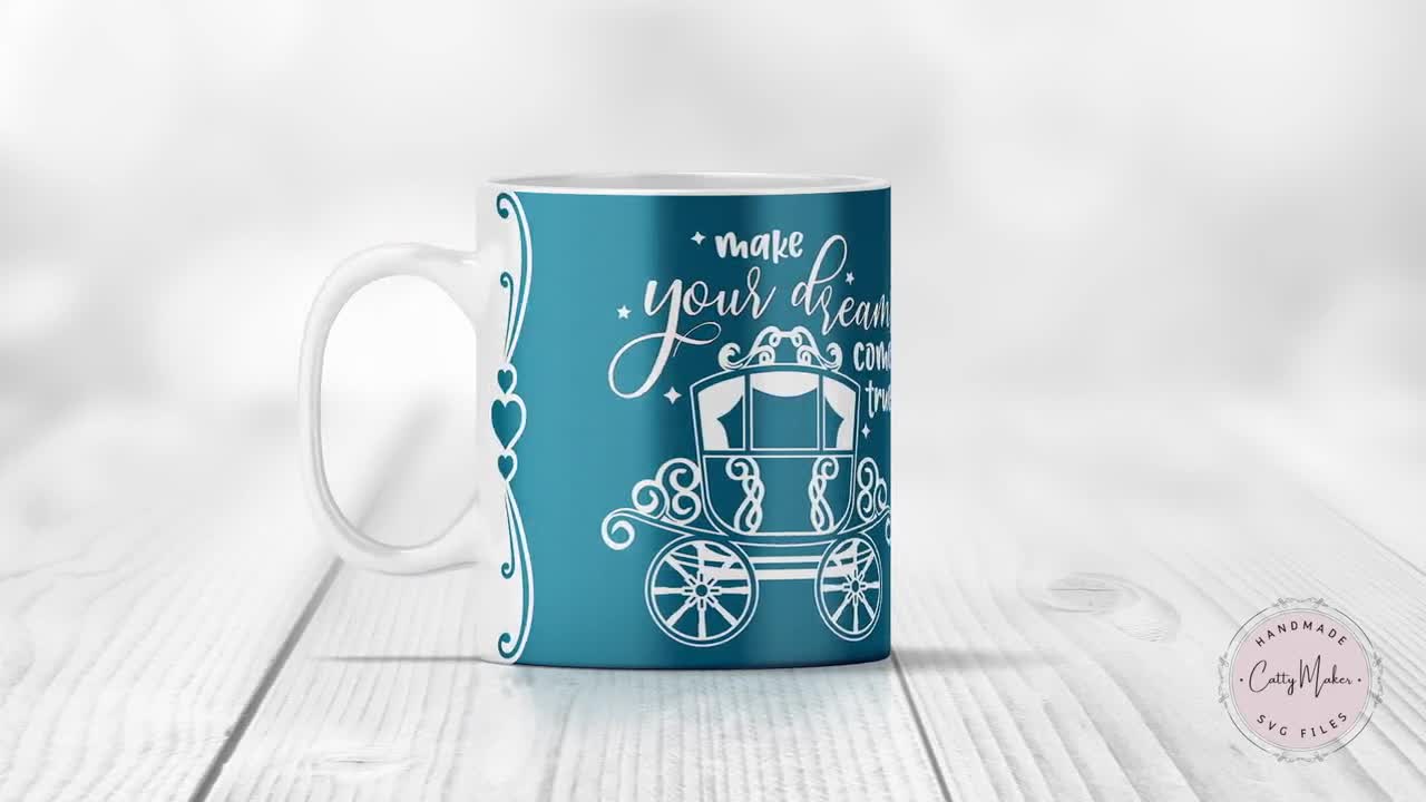 Princess Mug SVG, 'Make Your Dreams Come True', Cricut Mug Press Template  (Digital Download)