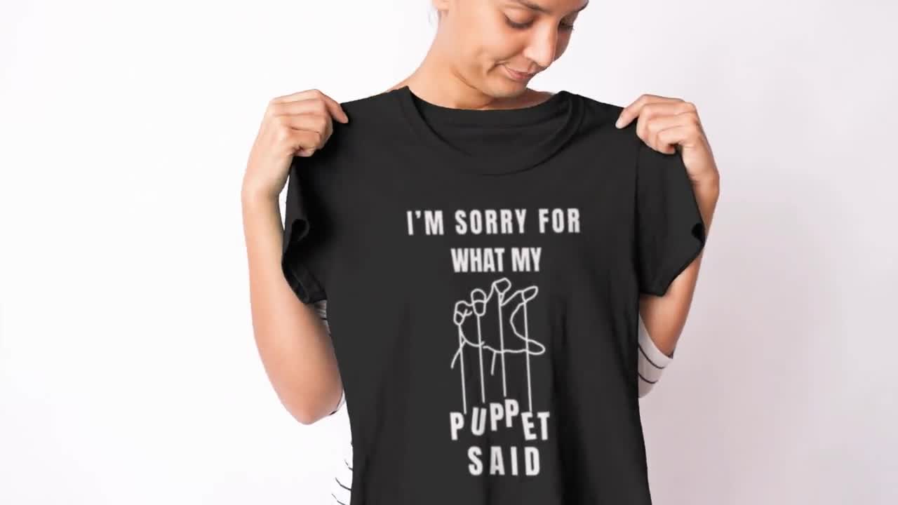 I'm Sorry Puppet Shirt, Master Hand Puppet Tee, Dragon Puppet T
