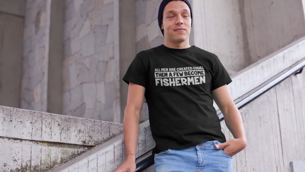 Men Created Equal Fisherman - Funny Fishing Shirts Gift for Men