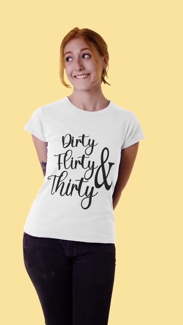 Dirty Flirty and Thirty Birthday SVG. Svg cut file. Cricut project.  Silhouette dxf. Clip art. 30th birthday. Thirtieth shirt. Gift idea.