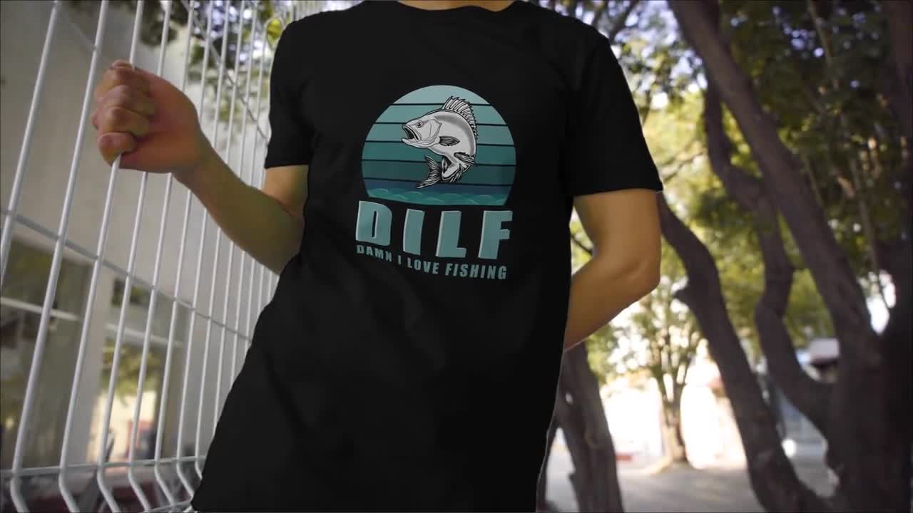 Dilf Damn I Love Fishing Shirt, MILF Dad Tshirt Fathers Day Gift