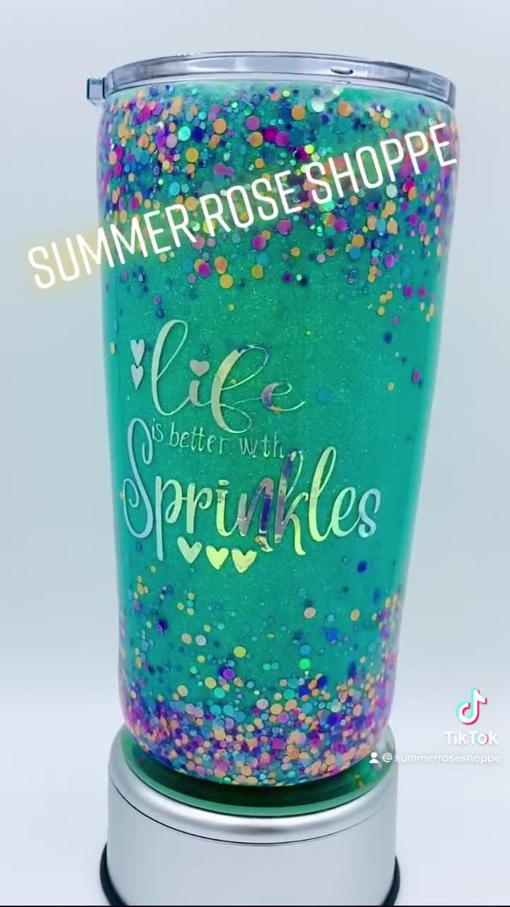 Life is Better With Sprinkles Multicolor Glitter Tumbler Glitter