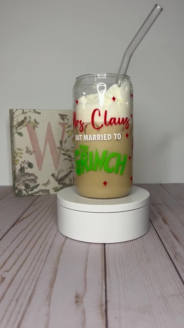 16 oz Mrs. Claus but Married to the Grinch Frosted Tumbler with Lid and  Straw