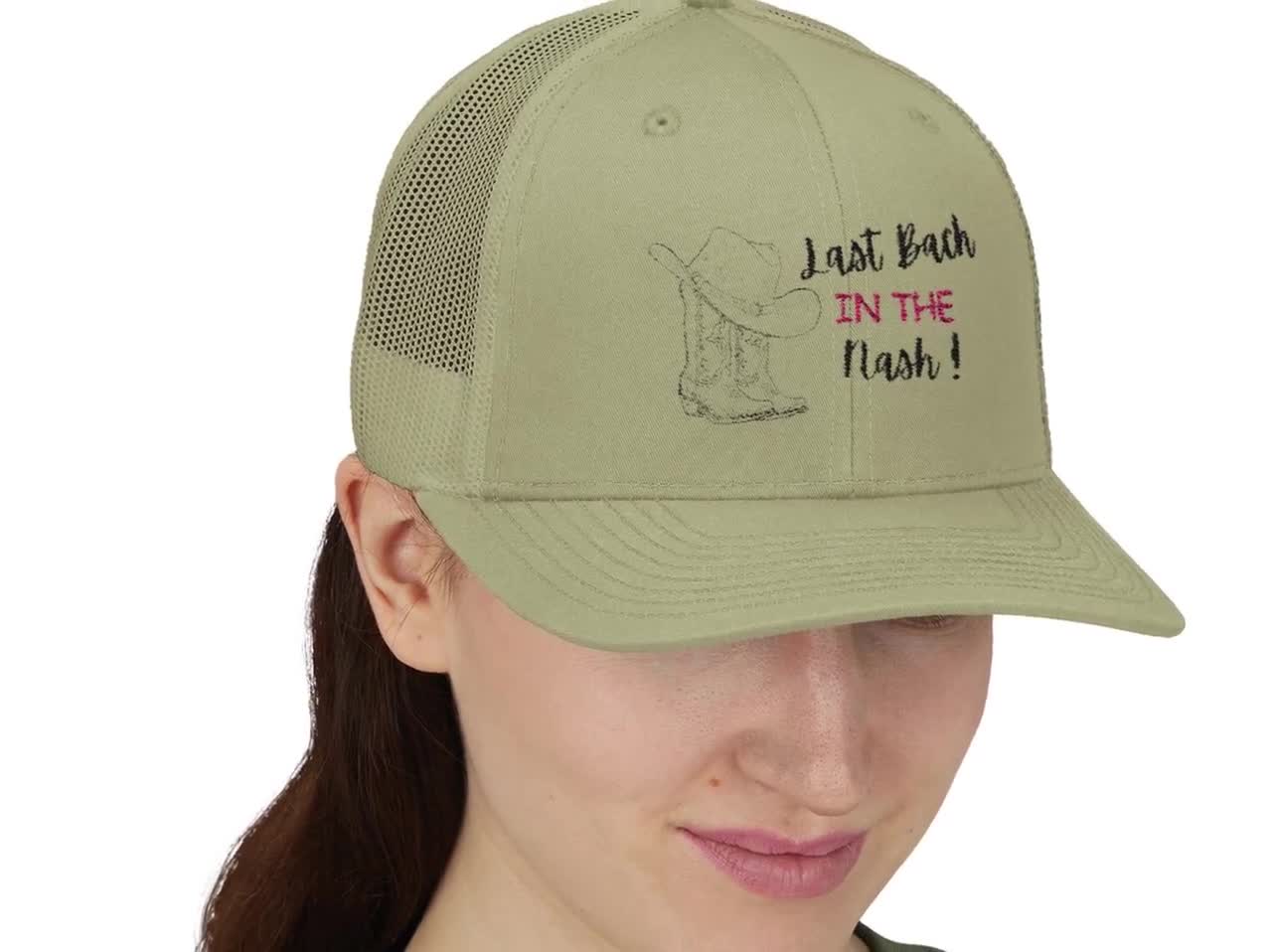 Last Bach in the Nash Trucker Hat: Embroidered Bachelorette Party