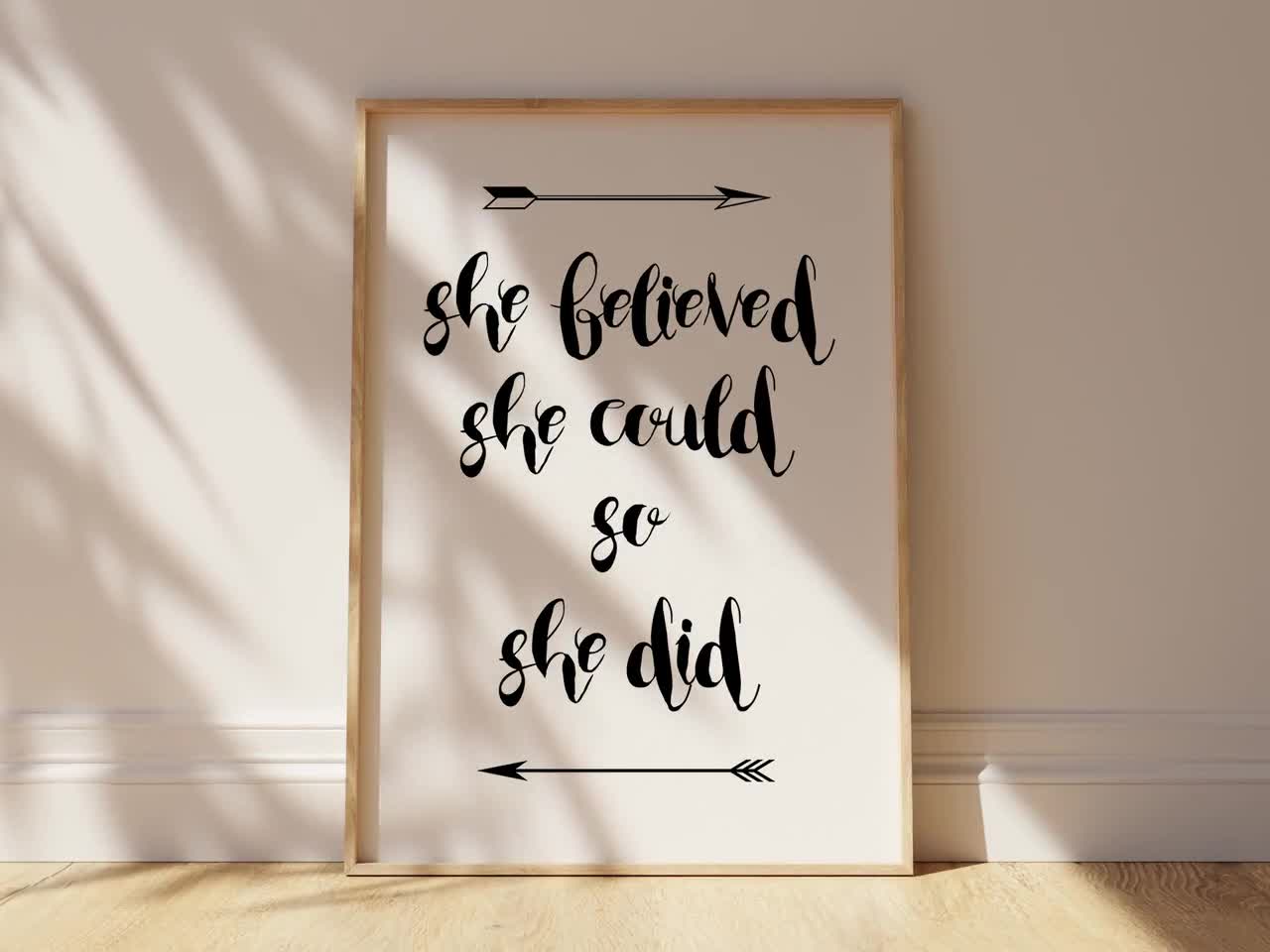 Teen Girl Room Did Girls Art Picture, so Poster, Feminist Quotes, Decor, She Quote Believed - Pictures, Monochrome Could It Wall Etsy She She Gift
