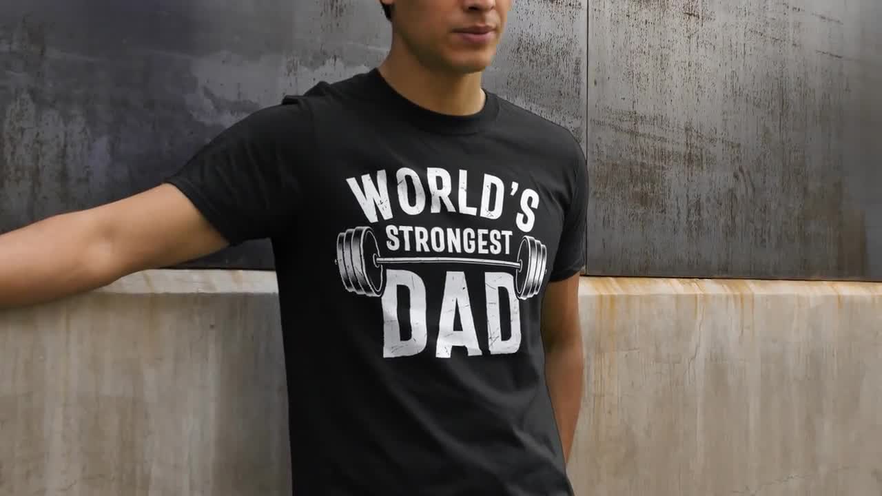 Men's Strongest Dad T Shirts Gym Dad Bodybuilder Weight Lifter