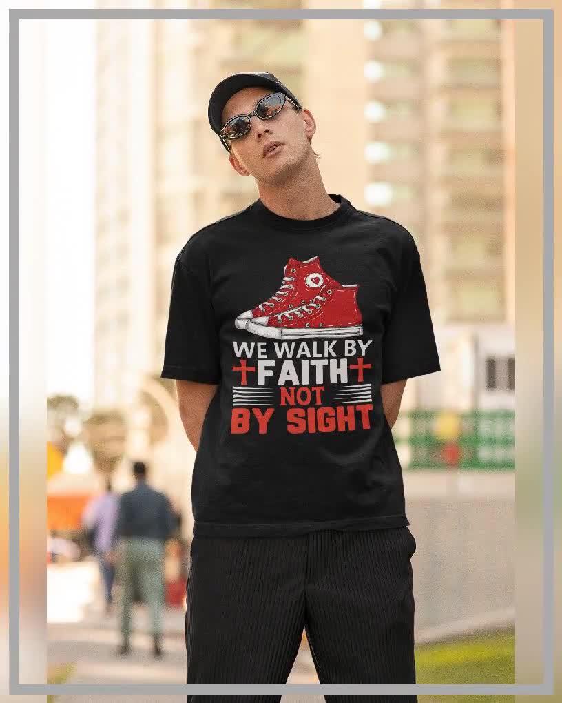 We Walk by Faith Not by Sight, Christian Sneaker Shirt - Etsy